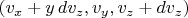 $(v_x+y\,dv_z,v_y,v_z+dv_z)$