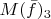 $M(\bar f)_3$