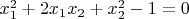 $x_1^2+2x_1x_2+x_2^2-1=0$