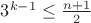 $3^{k-1}\leq \frac{n+1}{2}$
