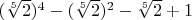 $(\sqrt[5]{2})^4-(\sqrt[5]{2})^2-\sqrt[5]{2}+1$