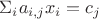 $\Sigma_i a_{i,j}x_i=c_j$