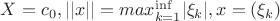 $X=c_0, ||x|| = max_{k=1}^{\inf} |\xi_k|,  x=(\xi_k) $