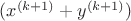 $(x^{(k+1)}+y^{(k+1)})$