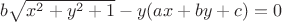 $b\sqrt{x^2+y^2+1}-y(ax+by+c)=0$