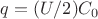 $q = (U/2) C_0$