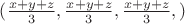 $(\frac{x+y+z}{3},\frac{x+y+z}{3},\frac{x+y+z}{3},)$