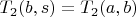 $T_2(b,s)=T_2(a,b)$