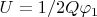 $U=1/2Q\varphi_1$