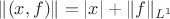 $\|(x,f)\| = |x|+\|f\|_{L^1}$