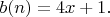 $ b(n) = 4x+1. $
