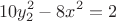 $$10y_2^2 - 8 x^2 = 2$$
