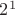 $2^{1}$