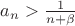 $a_n>\frac1{n+\beta}$