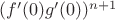 $(f'(0)g'(0))^{n+1}$