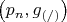 $\left( {{p_n},{g_{(/)}}} \right)$