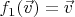 $f_1(\vec v) = \vec v$