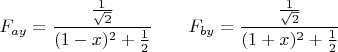 $$F_{ay}= \dfrac{\frac 1 {\sqrt{2}}}{(1-x)^2+\frac1 2} \qquad F_{by}= \dfrac{\frac 1 {\sqrt{2}}}{(1+x)^2+\frac1 2}$$