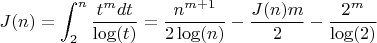 $$J(n)=\int_2^n {\frac {t^m dt} {\log(t)}=\frac {n^{m+1}}{2\log(n)}-\frac{J(n)m} {2}-\frac{2^m}{\log(2)}$$