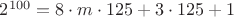 $2^{100} = 8\cdot m \cdot 125 + 3\cdot 125 + 1$