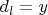 $ d_{l}=y $