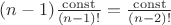 $\[(n - 1)\frac{{{\rm{const}}}}{{(n - 1)!}} = \frac{{{\rm{const}}}}{{(n - 2)!}}\]$
