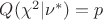 $Q(\chi^2|\nu^*)=p$