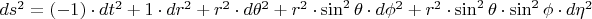 $ds^2 = (-1)\cdot dt^2 +  1 \cdot dr^2 + r^2 \cdot d\theta^2 + r^2 \cdot \sin^2\theta \cdot d\phi^2 + r^2 \cdot \sin^2\theta \cdot \sin^2\phi \cdot d\eta^2$