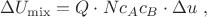 $$
 \Delta U_{\mathrm{mix}}  = Q \cdot N c_A c_B \cdot \Delta u  \ , 
$$