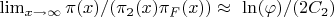 $\[\lim_{x\to\infty}\pi (x)/(\pi _2(x)\pi _F(x))\approx\ \ln(\varphi )/{(2C_2)} \] $