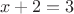 $$x+2=3$$