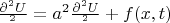 $\frac{\partial^2U}{\partialt^2}=a^2\frac{\partial^2U}{\partialx^2}+f(x,t)$
