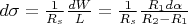 $d\sigma = \frac{1}{R_s} \frac{dW}{L} = \frac{1}{R_s} \frac{R_1 d\alpha}{R_2 - R_1}$
