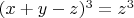 $(x+y-z)^3=z^3$