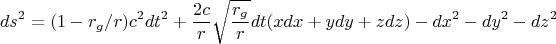 $$ds^2=(1-r_g/r)c^2dt^2+\frac{2c}{r}\sqrt{\frac{r_g}{r}}dt(xdx+ydy+zdz)-dx^2-dy^2-dz^2$$