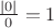 $\frac{|0|}{0}=1$