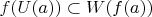 $f(U(a))  \subset W(f(a))$