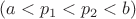 $(a<p_1<p_2<b)$