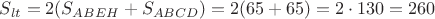 $S_{lt} = 2 (S_{ABEH} + S_{ABCD}) = 2 (65 + 65) = 2 \cdot 130 = 260$