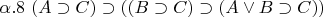 $\alpha.8~ (A \supset C) \supset (( B \supset C) \supset (A \vee B \supset C))$