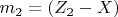 $m_2=(Z_2 -  X) $