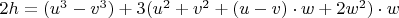 $2h=(u^3-v^3)+3(u^2+v^2+(u-v)\cdot {w}+2w^2)\cdot w\qquad$