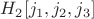$H_2[j_1,j_2,j_3]$