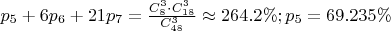 $p_5+6p_6+21p_7=\frac{C^3_8\cdot C^3_{18}}{C^3_{48}}\approx264.2\%; p_5=69.235\%$