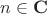 $n\in\mathbf{C}$ $n\in\mathbf{C}$