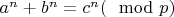 $a^{n}+b^{n}=c^{n}(\mod p)$