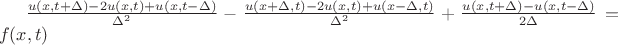 $
 \frac{u(x,t+\Delta)-2u(x,t)+u(x,t-\Delta)}{\Delta^2}
-\frac{u(x+\Delta,t)-2u(x,t)+u(x-\Delta,t)}{\Delta^2}
+\frac{u(x,t+\Delta)-u(x,t-\Delta)}{2\Delta}=f(x,t)
$