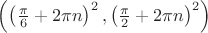 $\left(\left(\frac{\pi}{6}+2\pi n\right)^2,\left(\frac{\pi}{2}+2\pi n\right)^2\right)$