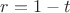 $r=1-t$