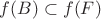 ${f(B)}\subset{f(F)}$